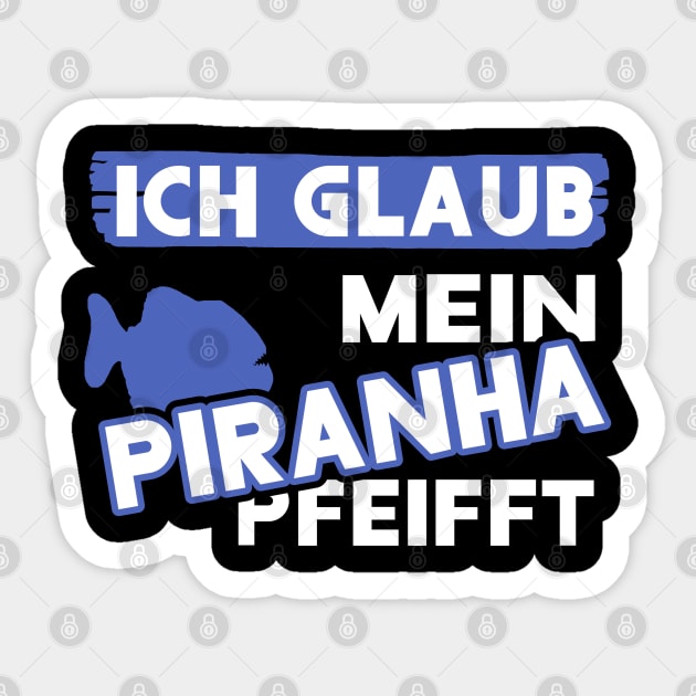 Lustiger Piranha Spruch Fan Unterwasser Meer Jagen Sticker by FindYourFavouriteDesign